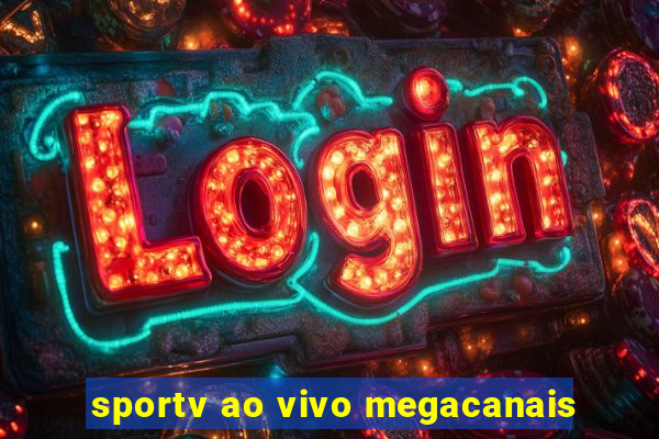 sportv ao vivo megacanais